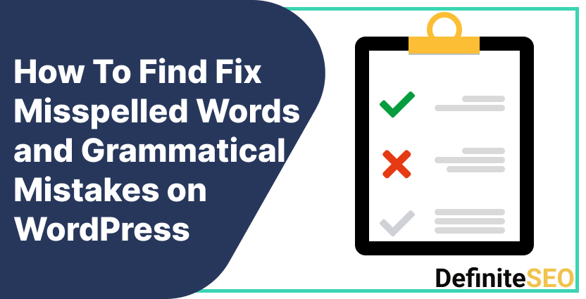 How To Find Fix Misspelled Words and Grammatical Mistakes on WordPress